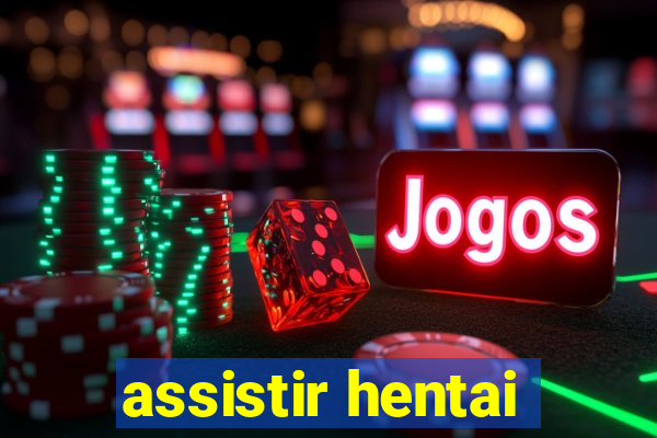 assistir hentai